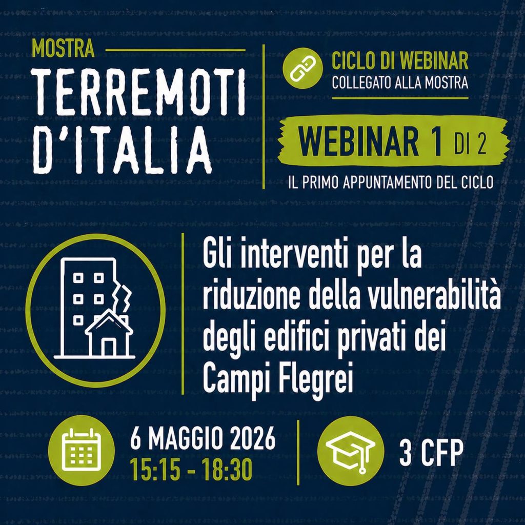 Mostra dei Terremoti – Gli interventi per la riduzione della vulnerabilità degli edifici privati dei Campi Flegrei