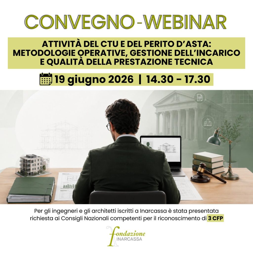 Attività del CTU e del perito d’asta: metodologie operative, gestione dell’incarico e qualità della prestazione tecnica
