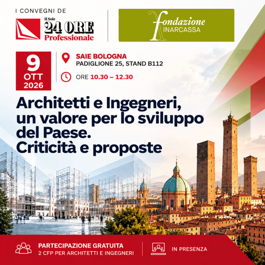 Architetti e Ingegneri, un valore per lo sviluppo del Paese. Criticità e proposte